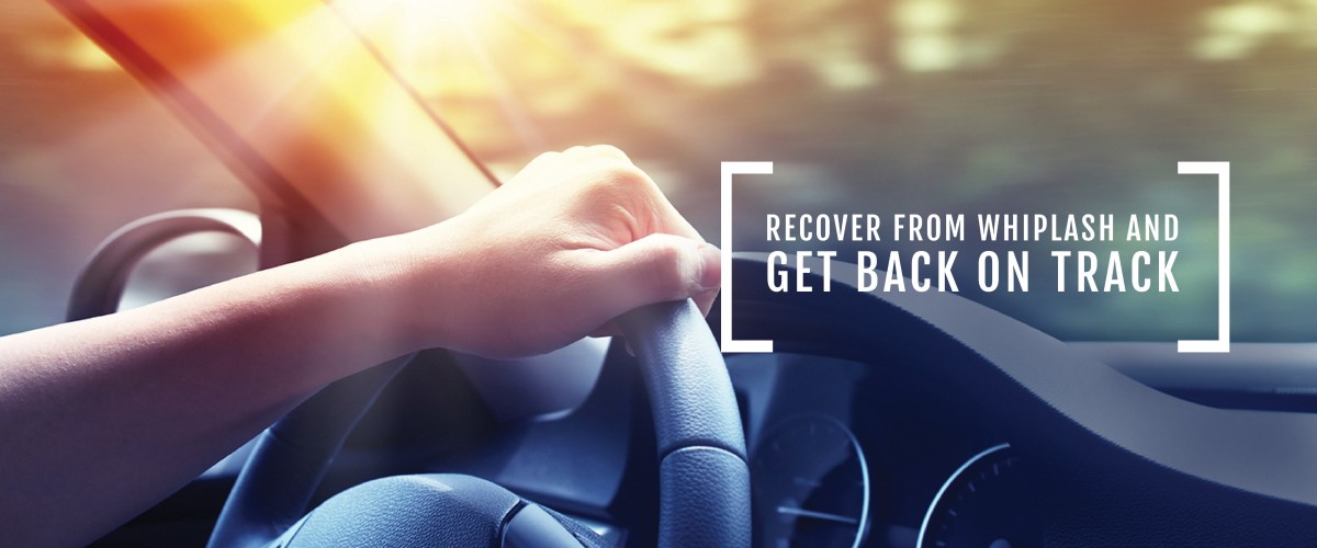 Recover from whiplash and get back on track